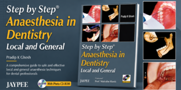 Step by Step Anaesthesia in Dentistry by Ghosh – Complete Guide to Local and General Dental Anesthesia